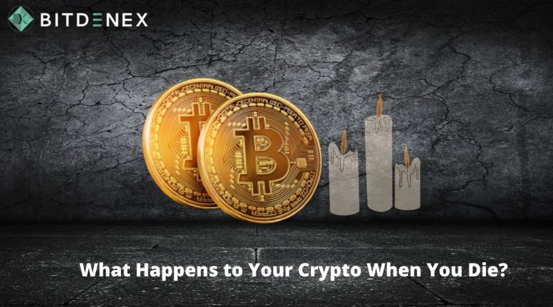 what happens to your crypto when you die