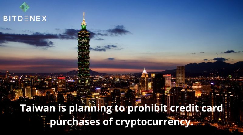 Taiwan is planning to prohibit credit card purchases of cryptocurrency.