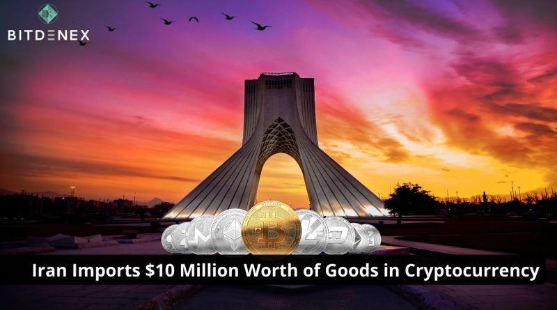 Iran Imports $10 Million Worth of Goods in Cryptocurrency