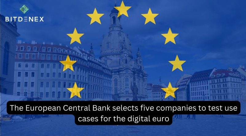 The European Central Bank selects five companies to test use cases for the digital euro