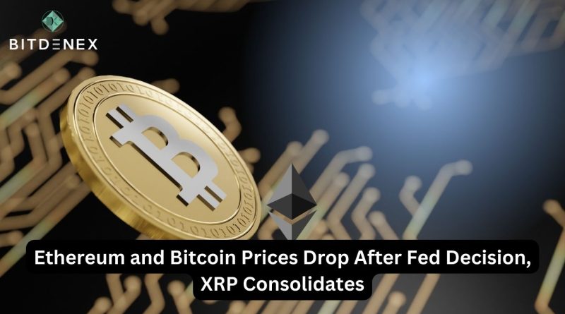 Ethereum and Bitcoin Prices Drop After Fed Decision, XRP Consolidates