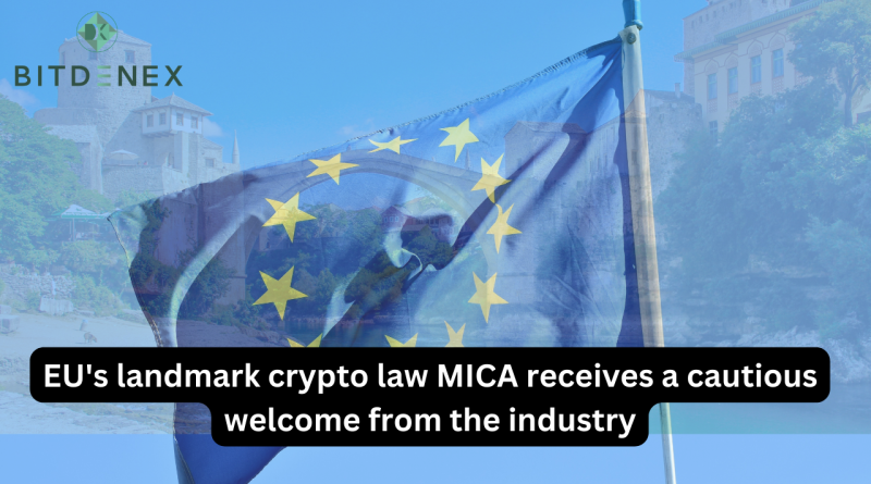 EU's landmark crypto law MICA receives a cautious welcome from the industry
