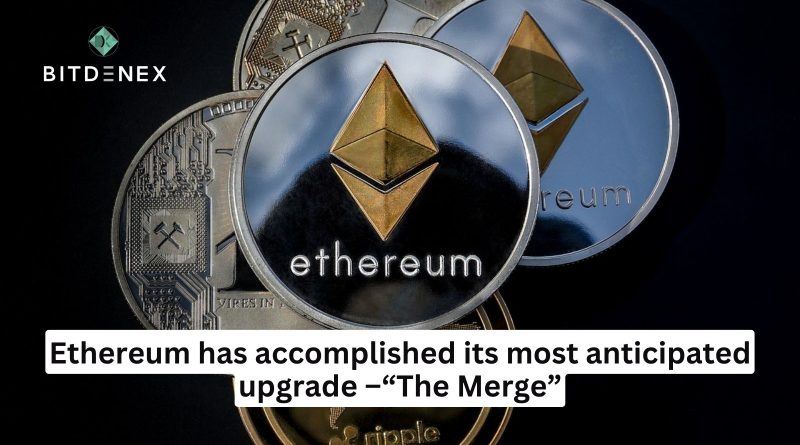 Ethereum has accomplished its most anticipated upgrade –“The Merge”
