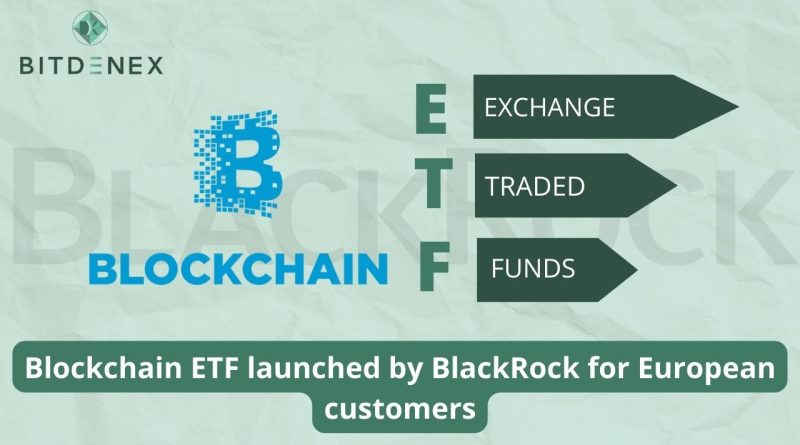 Blockchain ETF launched by BlackRock for European customers
