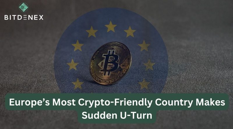 Europe’s Most Crypto-Friendly Country Makes Sudden U-Turn