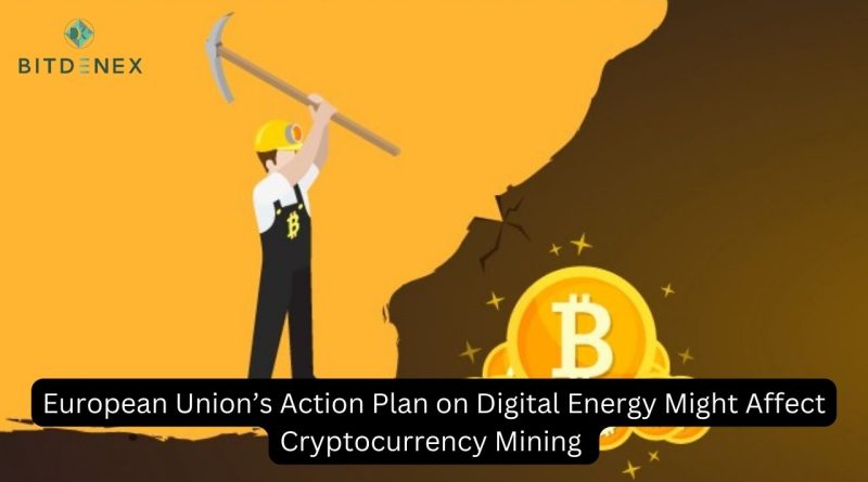 European Union’s Action Plan on Digital Energy Might Affect Cryptocurrency Mining