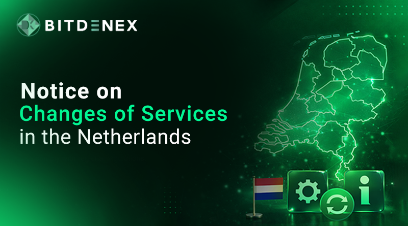 Notice on Changes of Services in the Netherlands